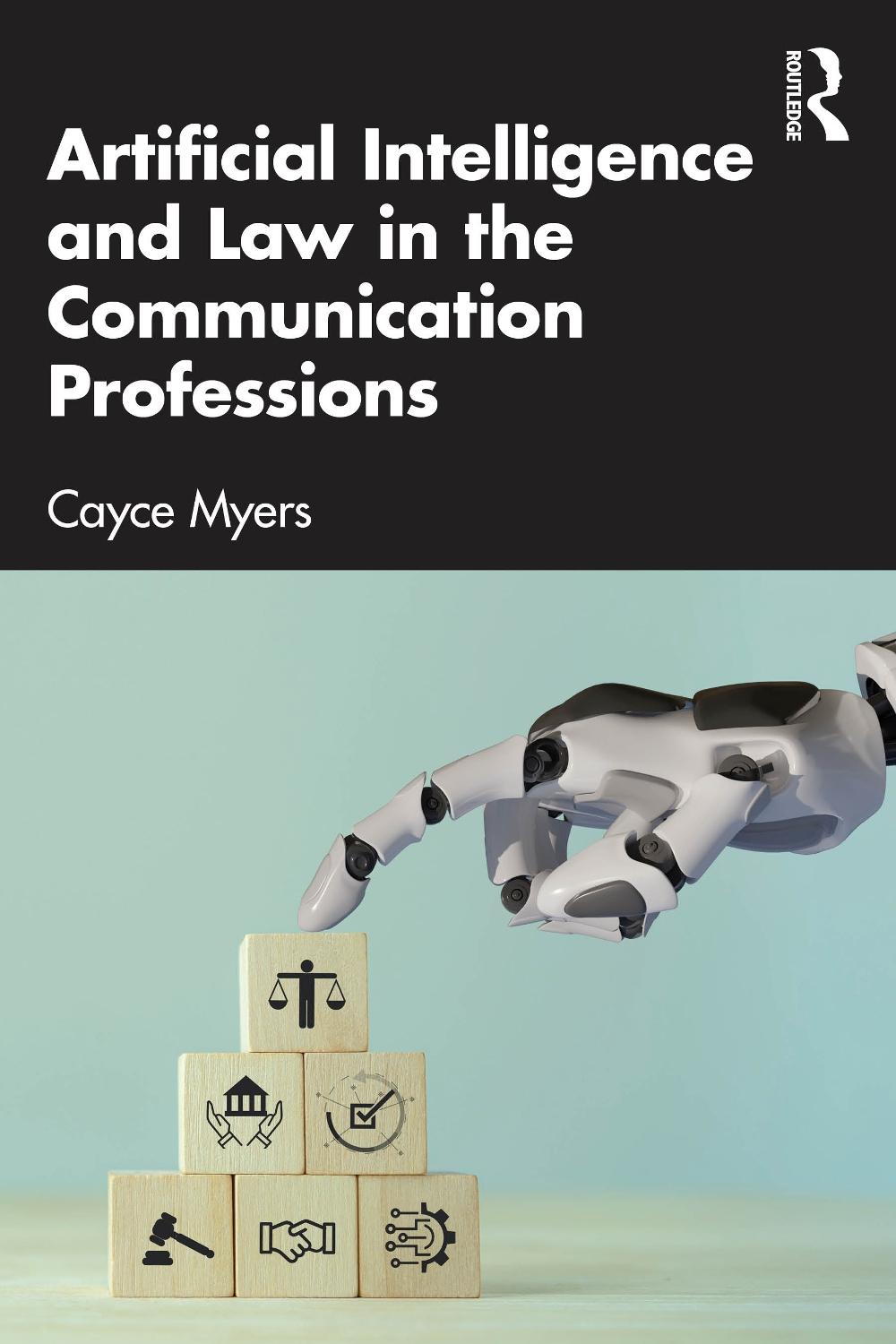 Artificial Intelligence and Law in the Communication Professions, 9781032730738