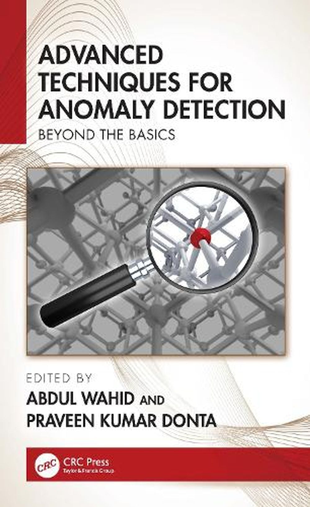 Advanced Techniques for Anomaly Detection by Abdul Wahid - ISBN: 9781032732985