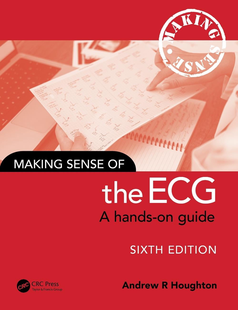 Making Sense of the ECG, 6th Edition by Andrew Houghton - ISBN: 9781032735528