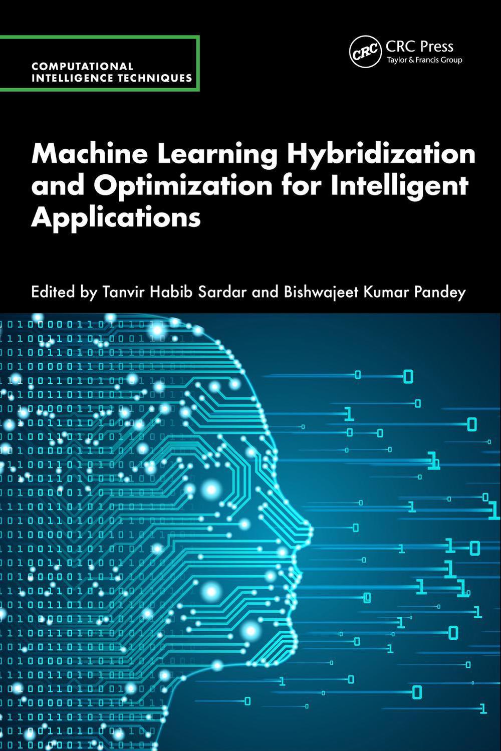 Machine Learning Hybridization and Optimization for Intelligent ...