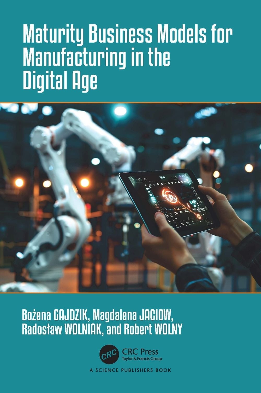 Maturity Business Models for Manufacturing in the Digital Age by Magdalena Jaciow - ISBN: 9781032741680