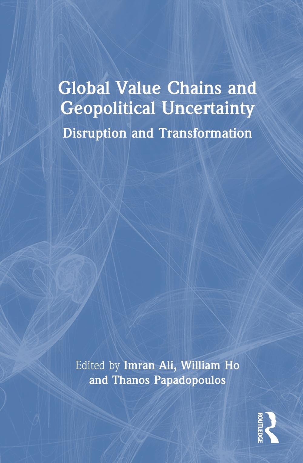 Global Value Chains and Geopolitical Uncertainty, 9781032743585