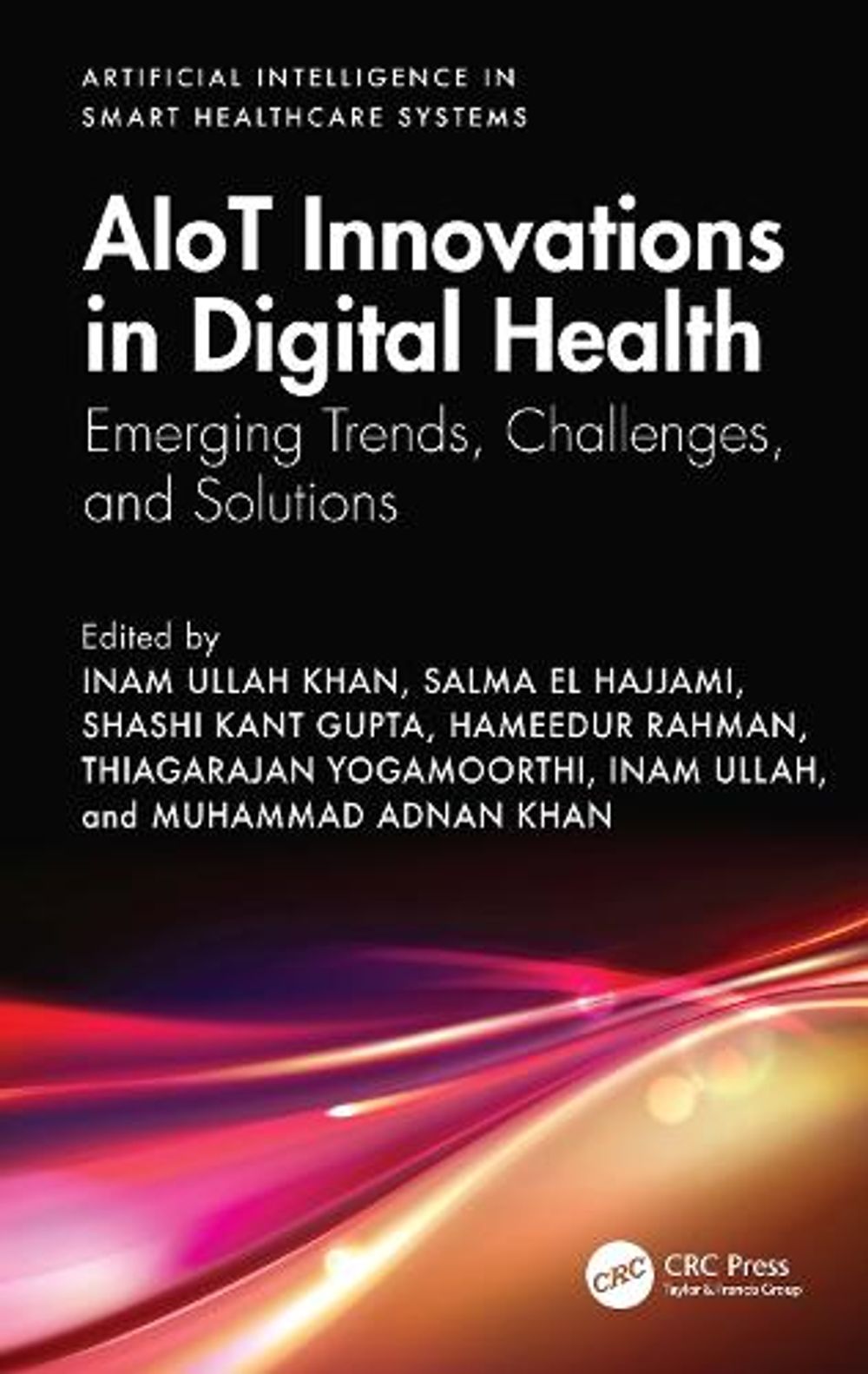 AIoT Innovations in Digital Health by Inam Ullah Khan - ISBN: 9781032745701