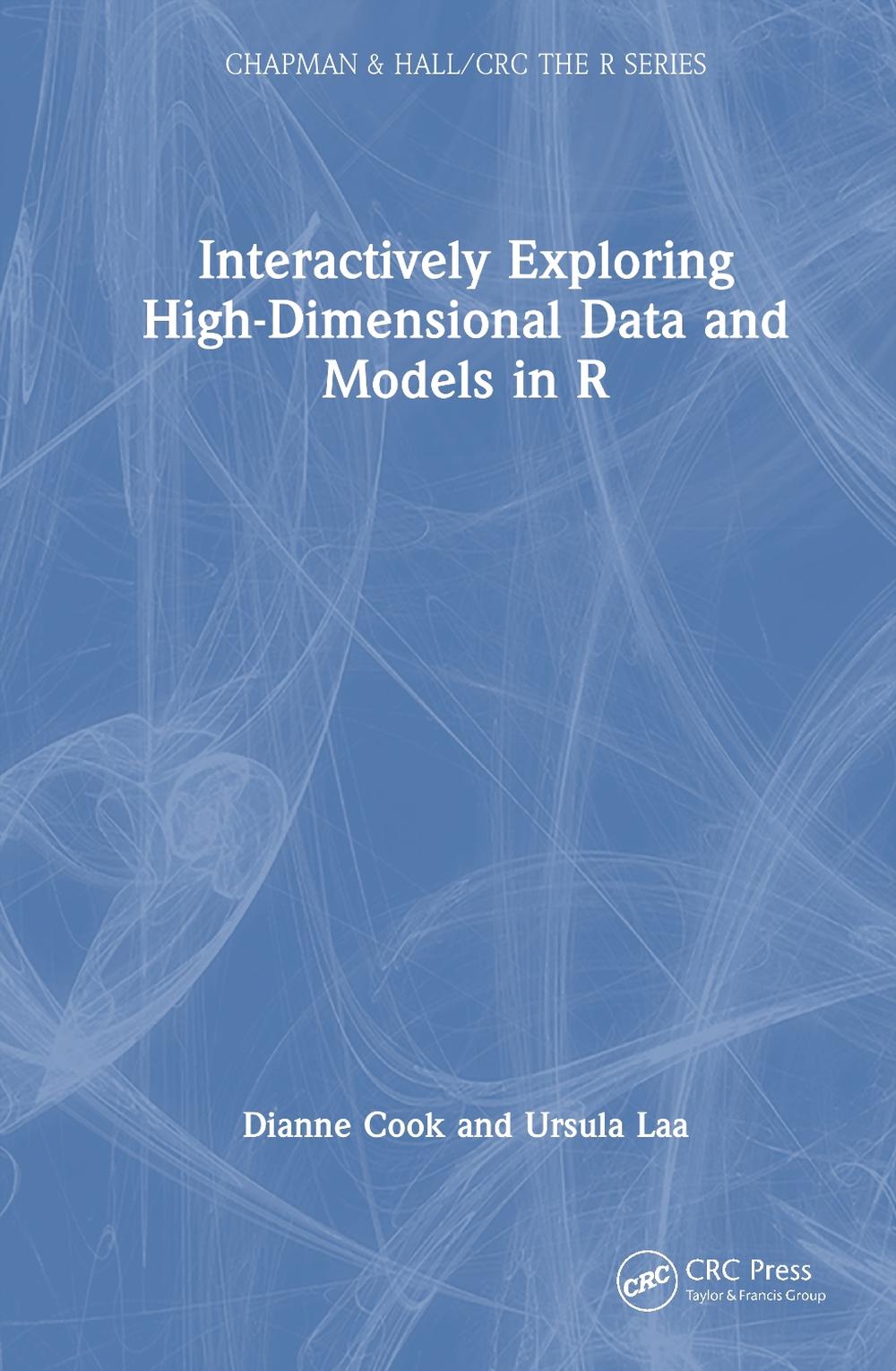 Interactively Exploring High-Dimensional Data and Models in R, 9781032748443
