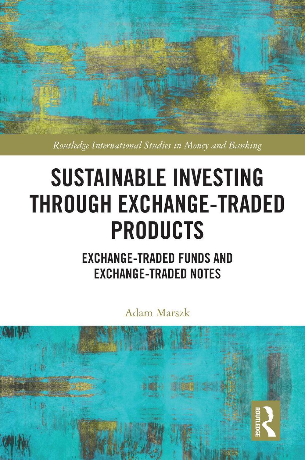 Sustainable Investing Through Exchange-Traded Products, 9781032749471