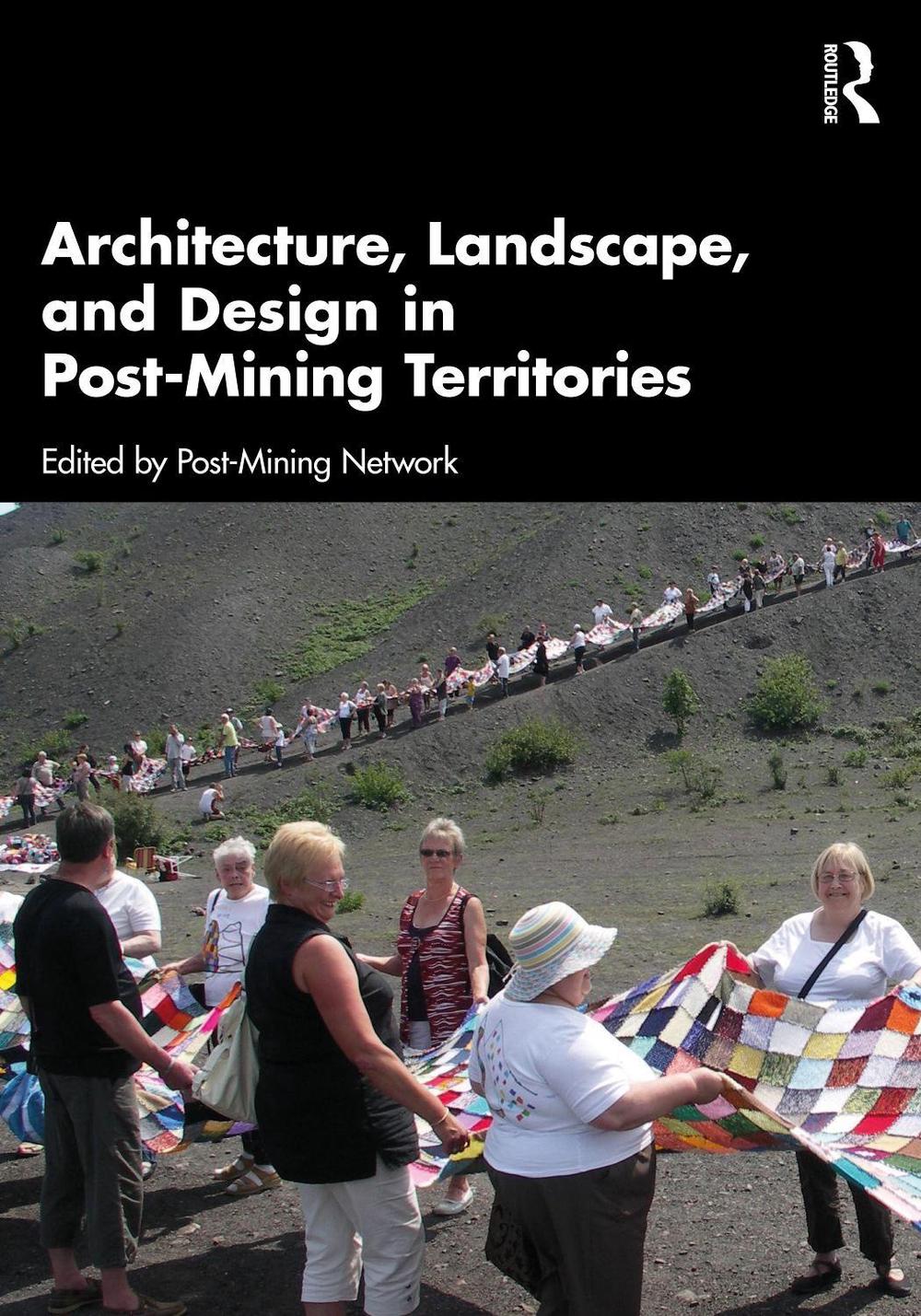 Architecture, Landscape, and Design in Post-Mining Territories, 9781032759425