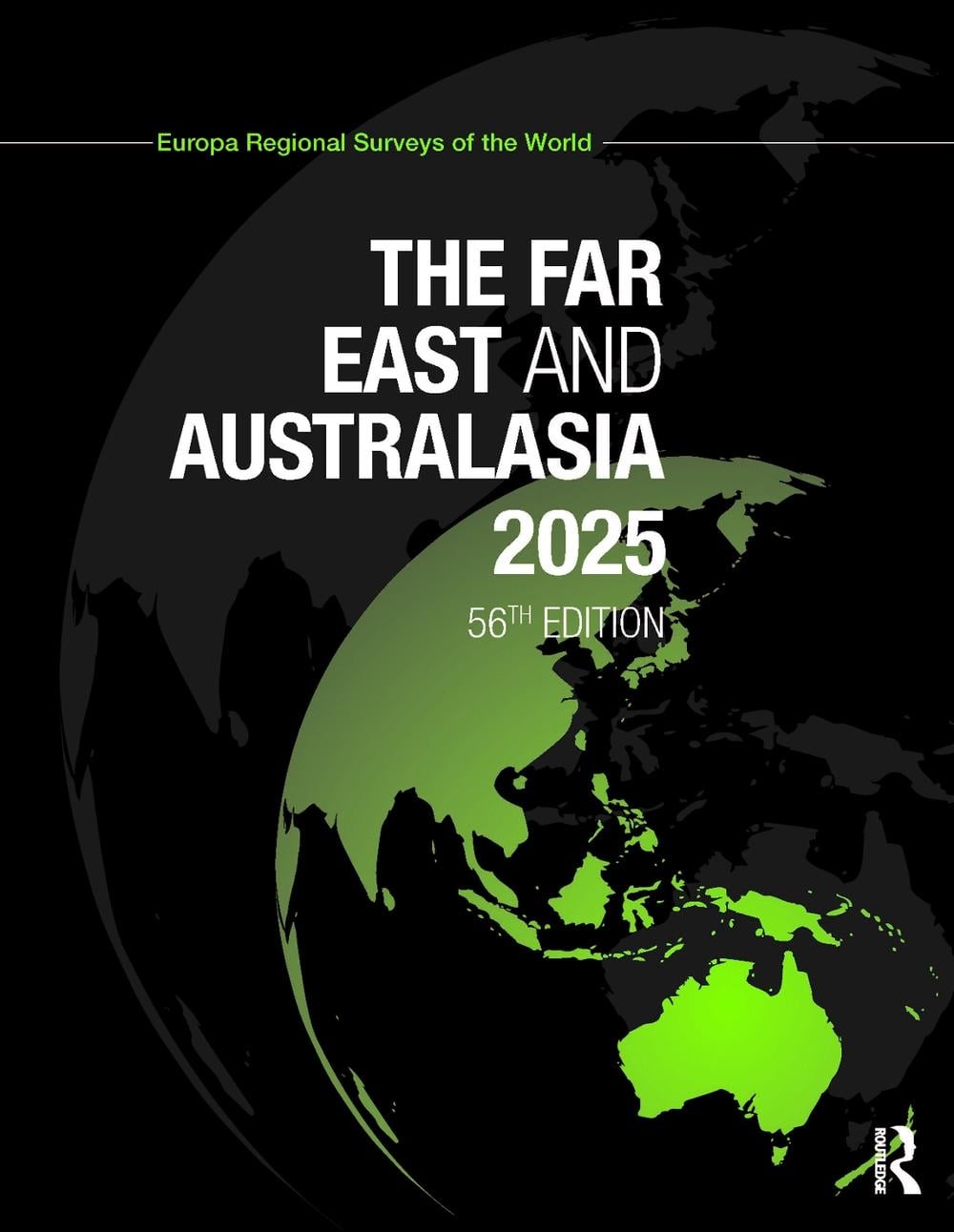 The Far East & Australasia 2025, 56th Edition by Europa Publications - ISBN: 9781032761206