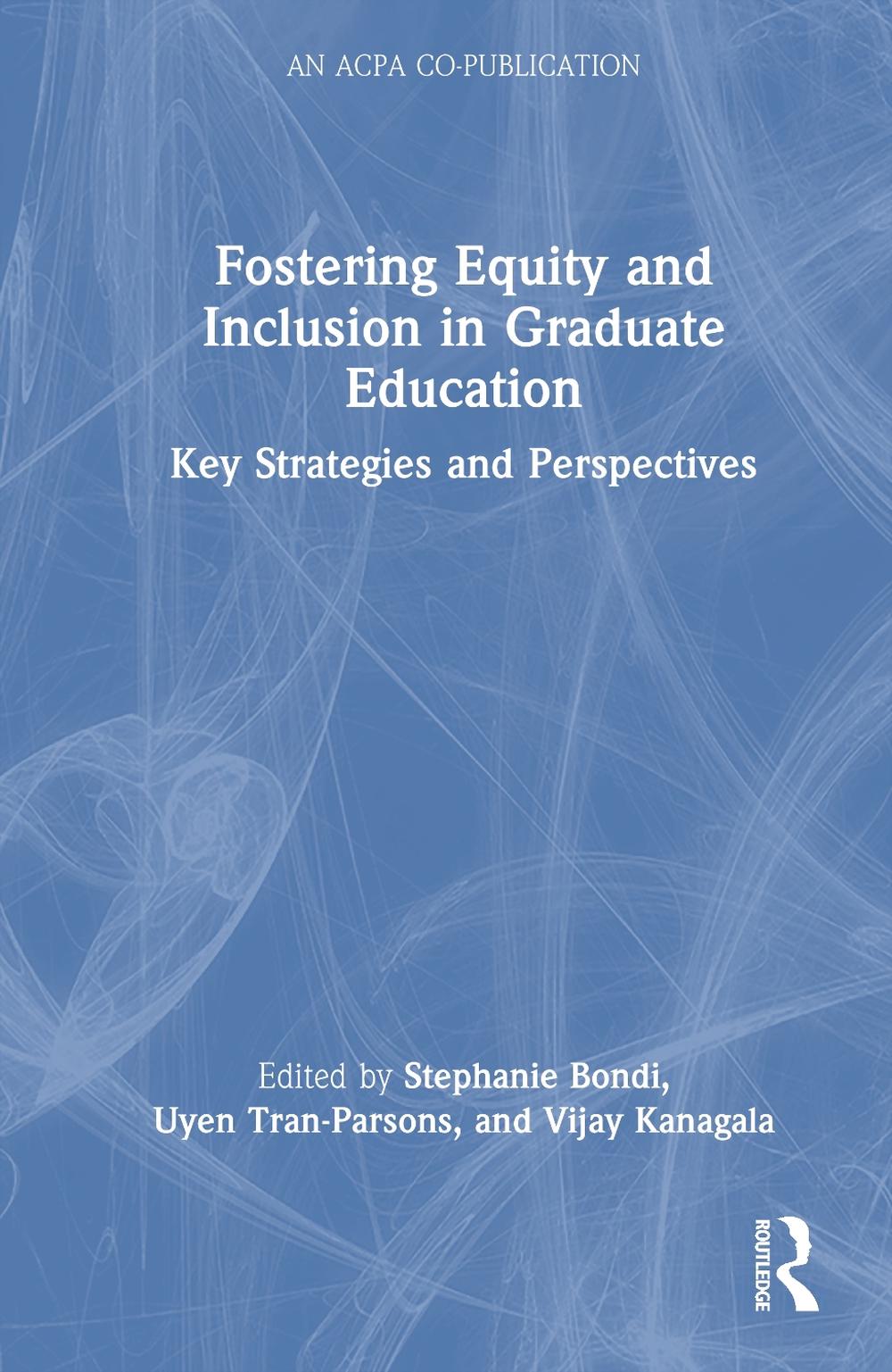 Fostering Equity and Inclusion in Graduate Education by Stephanie Bondi ...