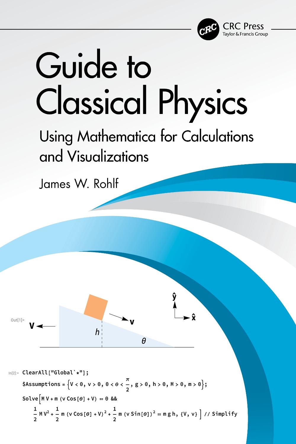 Guide to Classical Physics by James W. Rohlf, Paperback, 9781032769769 ...