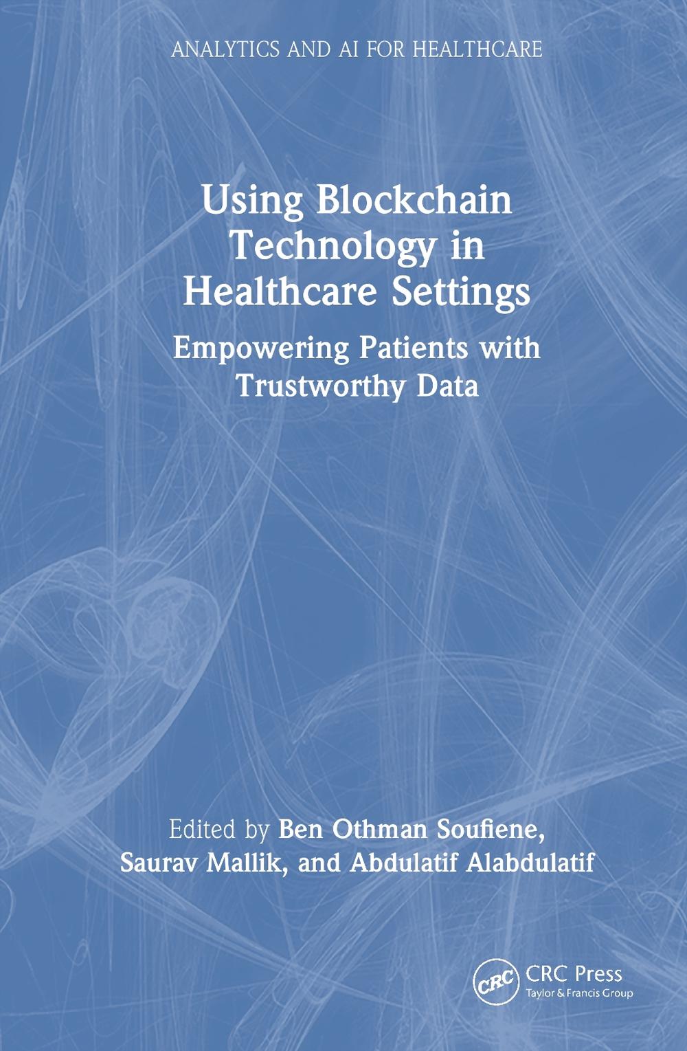 Using Blockchain Technology in Healthcare Settings, 9781032774473