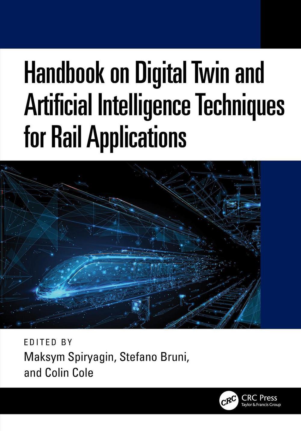 Handbook on Digital Twin and Artificial Intelligence Techniques for Rail Applications, 9781032776026