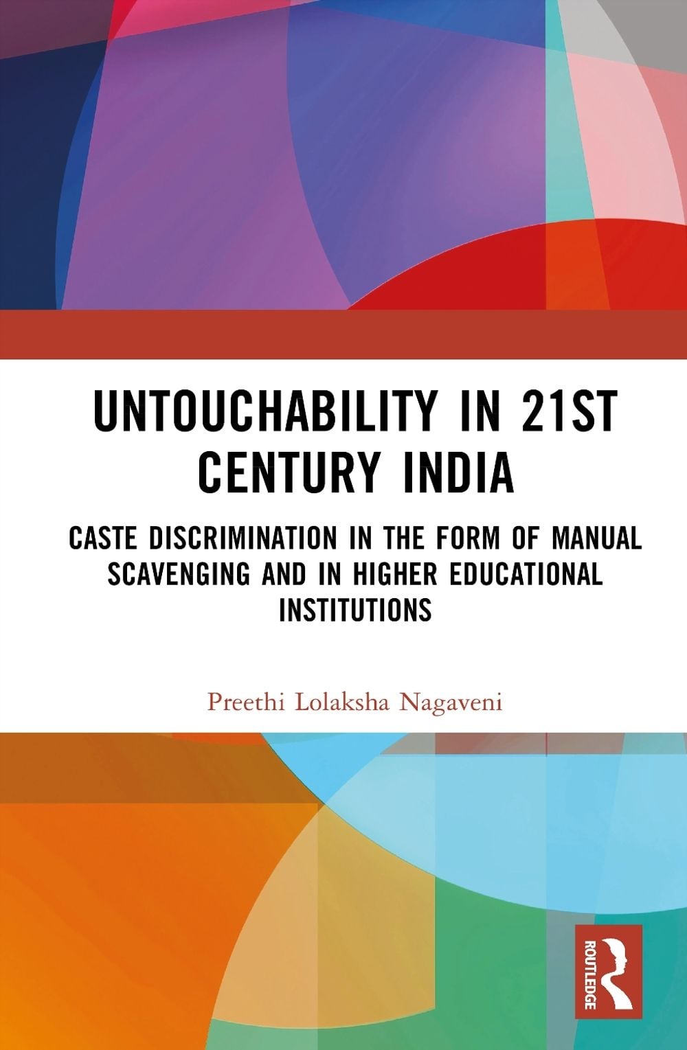 Untouchability in 21st Century India by Preethi Lolaksha Nagaveni - ISBN: 9781032781266