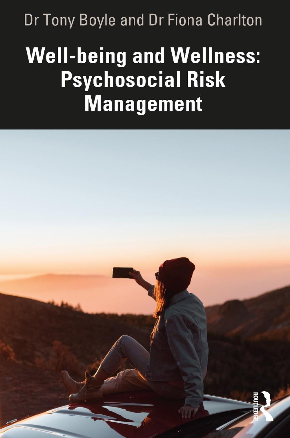 Well-being and Wellness: Psychosocial Risk Management by Tony Boyle ...