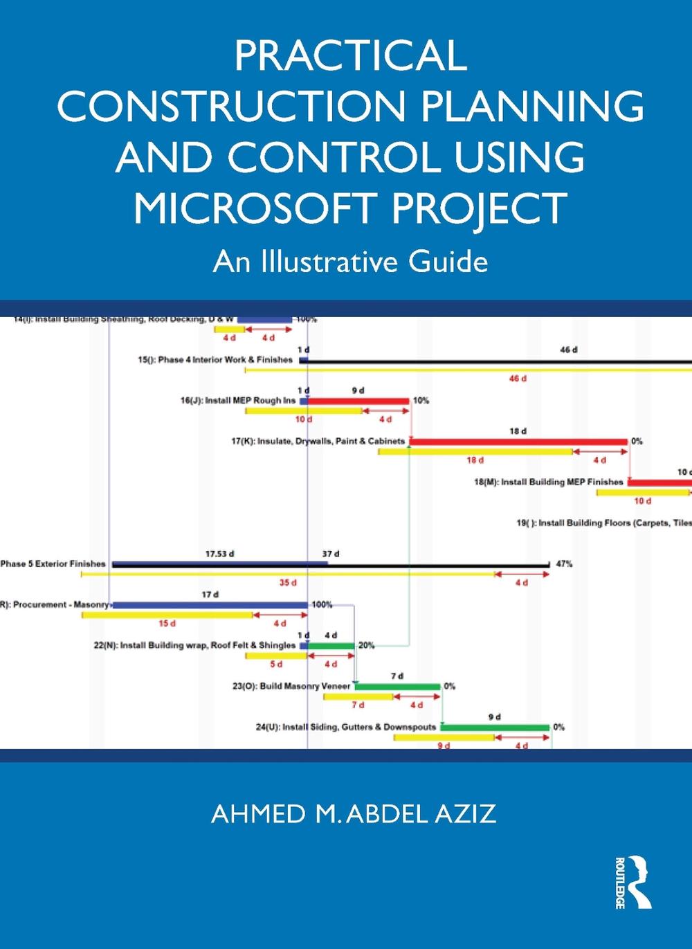 Practical Construction Planning and Control Using Microsoft Project, 9781032791142