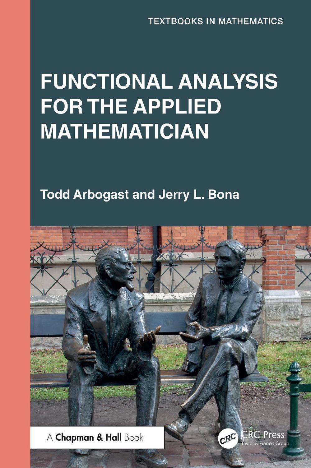 Functional Analysis for the Applied Mathematician, 9781032791562