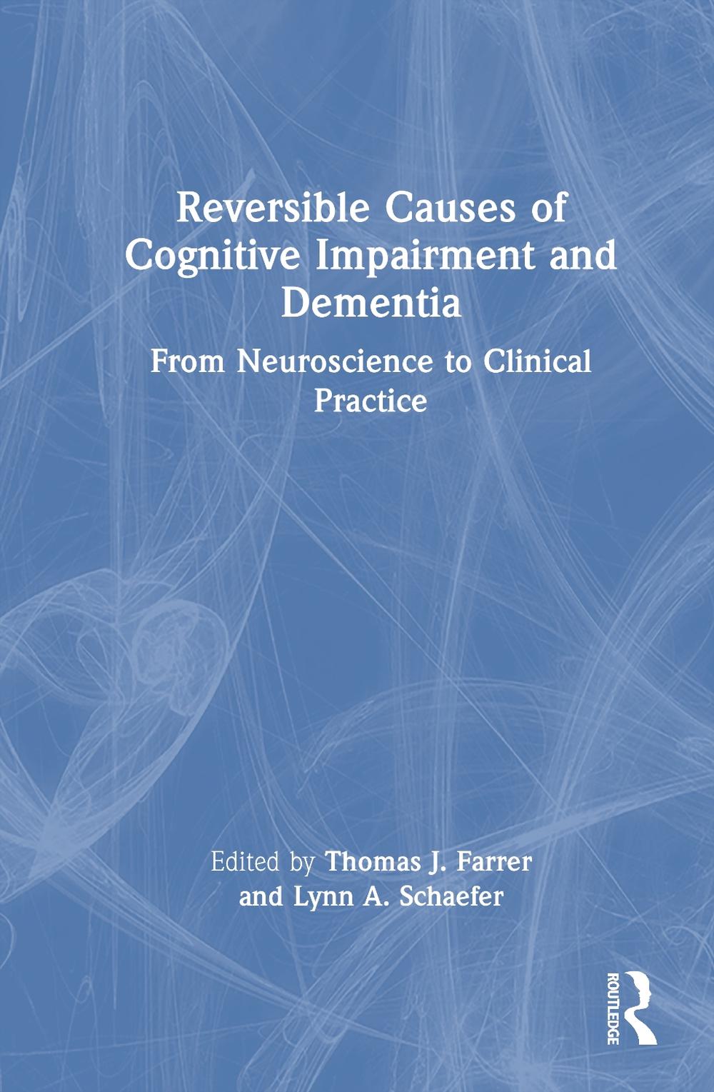 Reversible Causes of Cognitive Impairment and Dementia, 9781032797496