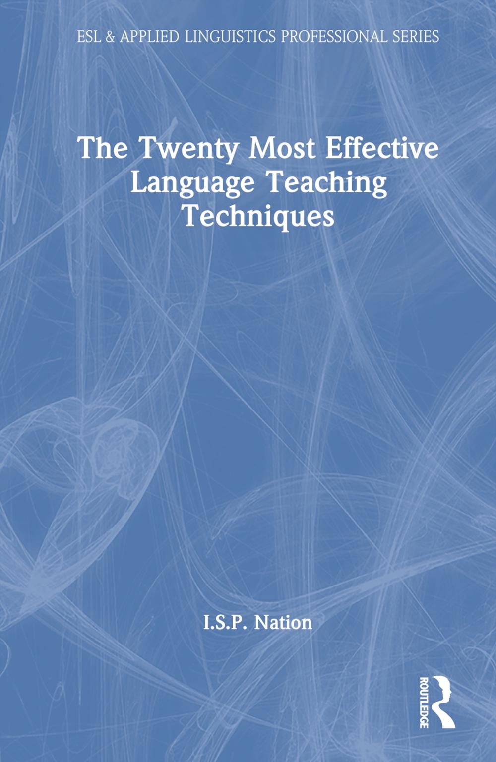 The Twenty Most Effective Language Teaching Techniques by I.S.P. Nation - ISBN: 9781032802725