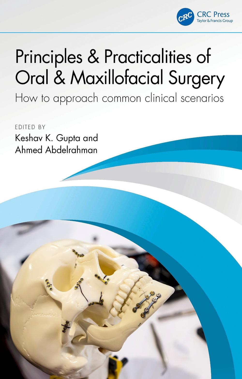 Principles and Practicalities of Oral &amp; Maxillofacial Surgery by Keshav K. Gupta, Paperback ...