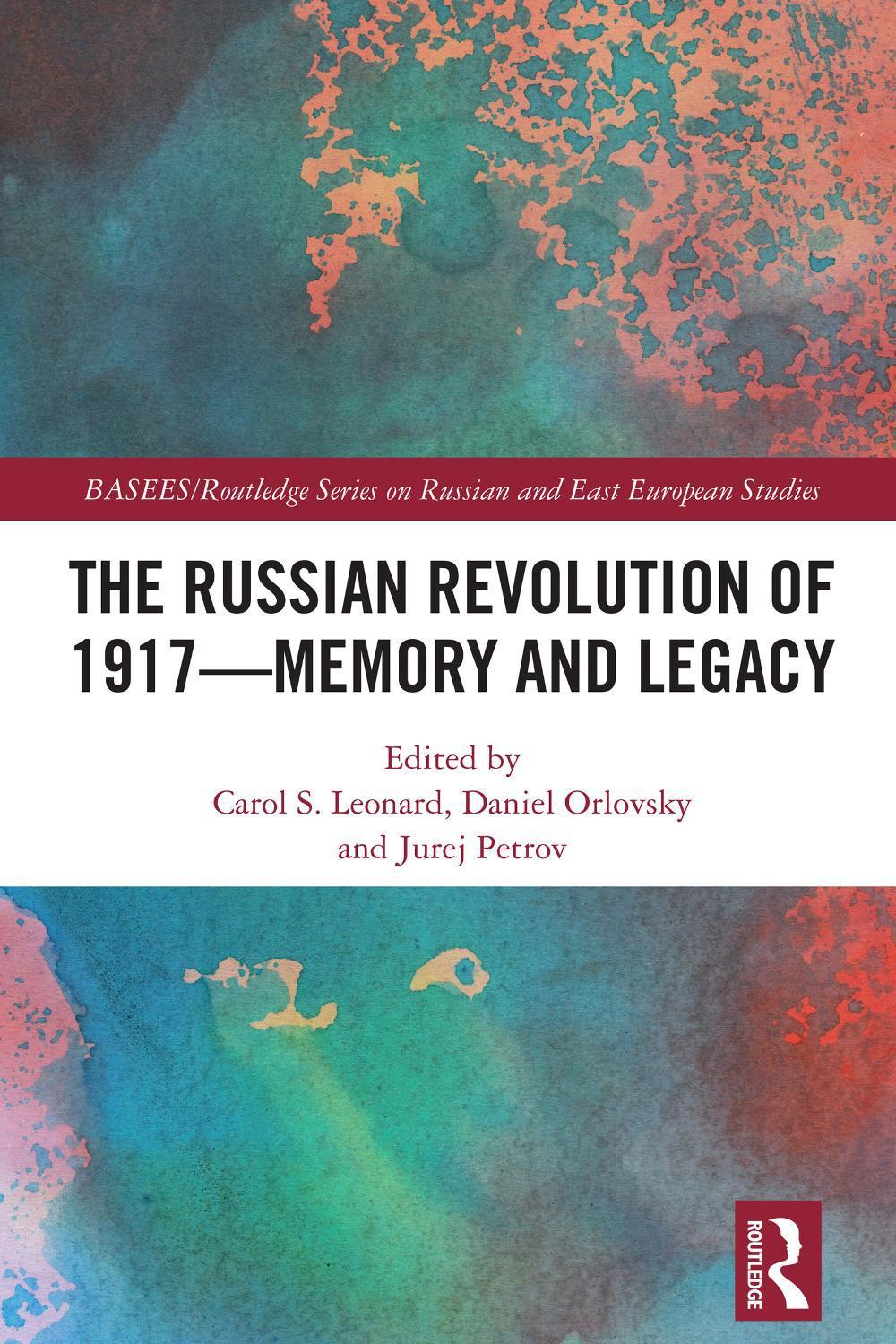 the-russian-revolution-of-1917-memory-and-legacy-by-carol-s-leonard