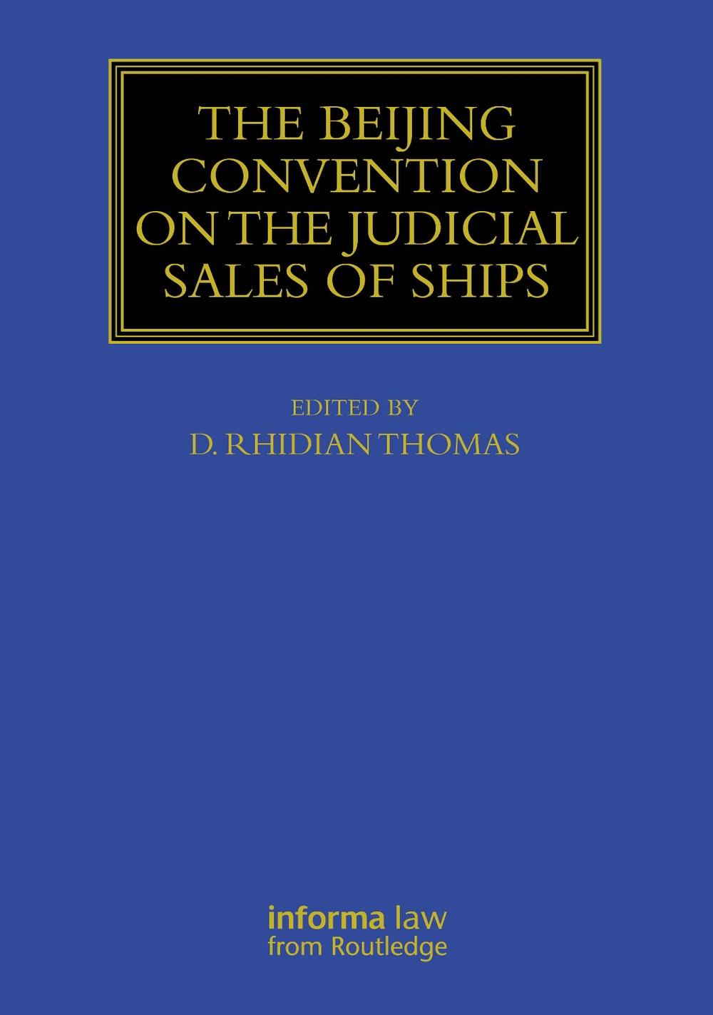 The Beijing Convention on the Judicial Sales of Ships, 9781032814544
