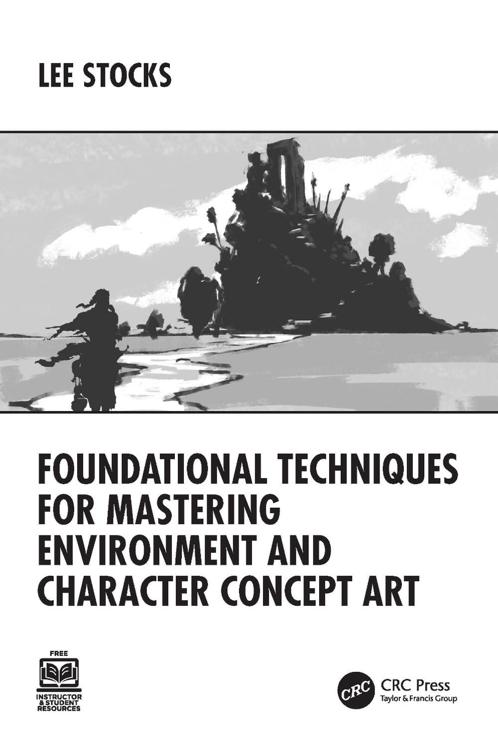 Foundational Techniques for Mastering Environment and Character Concept ...