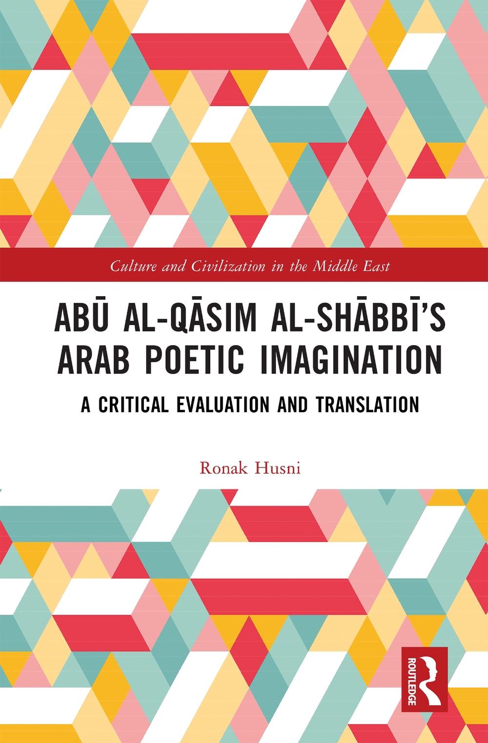 Abū al-Qāsim al-Shābbī’s Arab Poetic Imagination, 9781032818627
