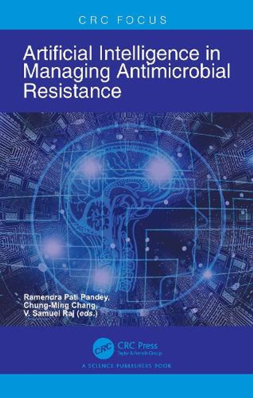 Artificial Intelligence in Managing Antimicrobial Resistance by Ramendra Pati Pandey - ISBN: 9781032821122