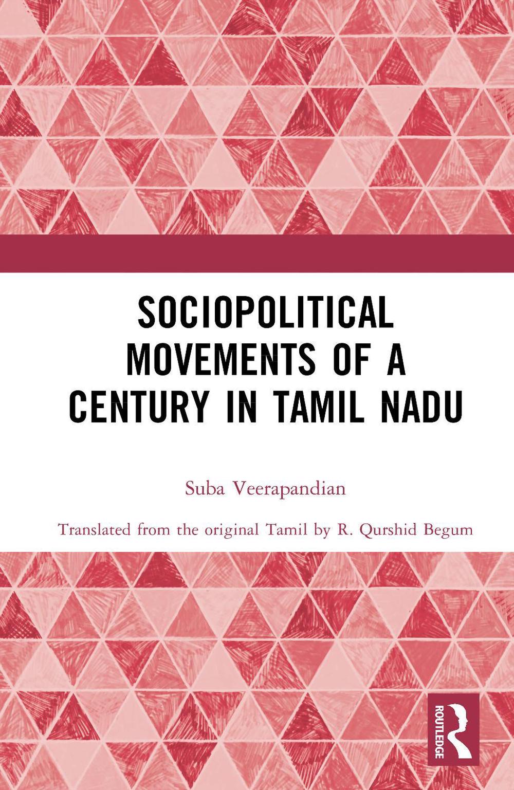 Sociopolitical Movements of a Century in Tamil Nadu by Suba Veerapandian - ISBN: 9781032823720