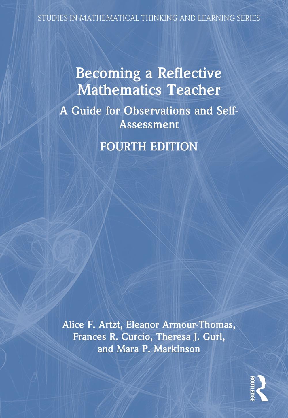 Becoming a Reflective Mathematics Teacher, 4th Edition by Alice F. Artzt - ISBN: 9781032827810