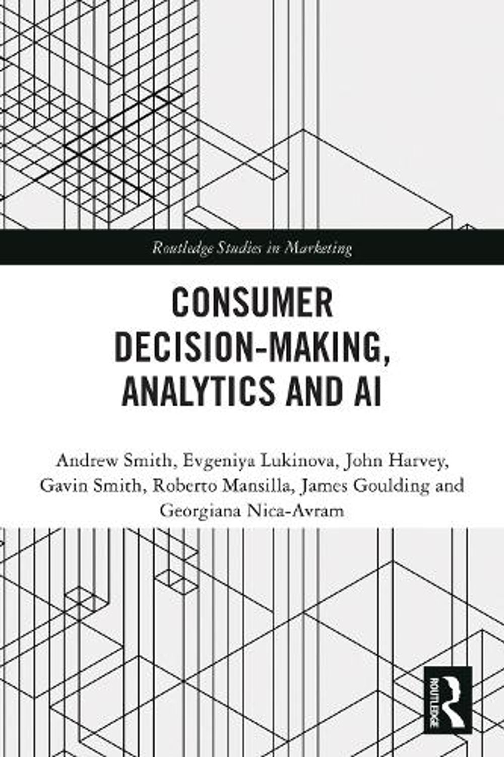 Consumer Decision-Making, Analytics and AI by Andrew Smith - ISBN: 9781032830452