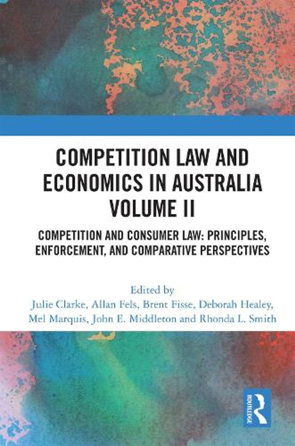 Competition Law and Economics in Australia, Volume II by Julie Clarke - ISBN: 9781032833774