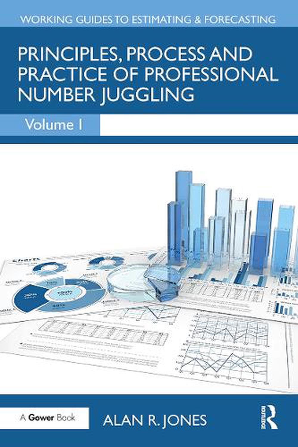 Principles, Process and Practice of Professional Number Juggling, 9781032838786