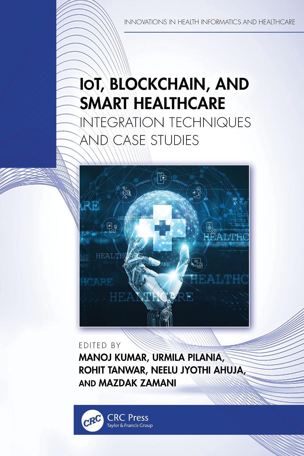 IoT, Blockchain, and Smart Healthcare, 9781032840024