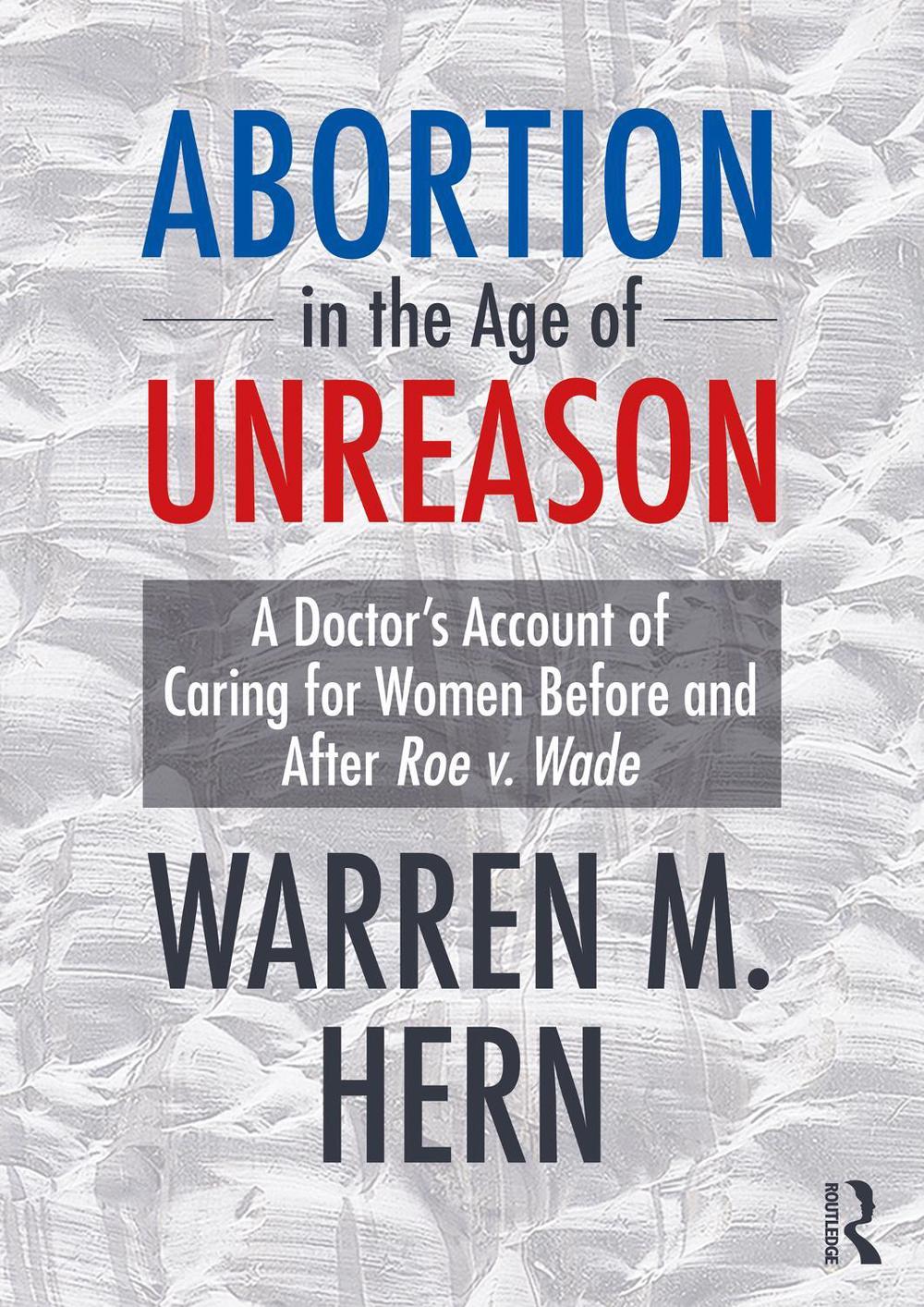 Abortion in the Age of Unreason, 9781032847856