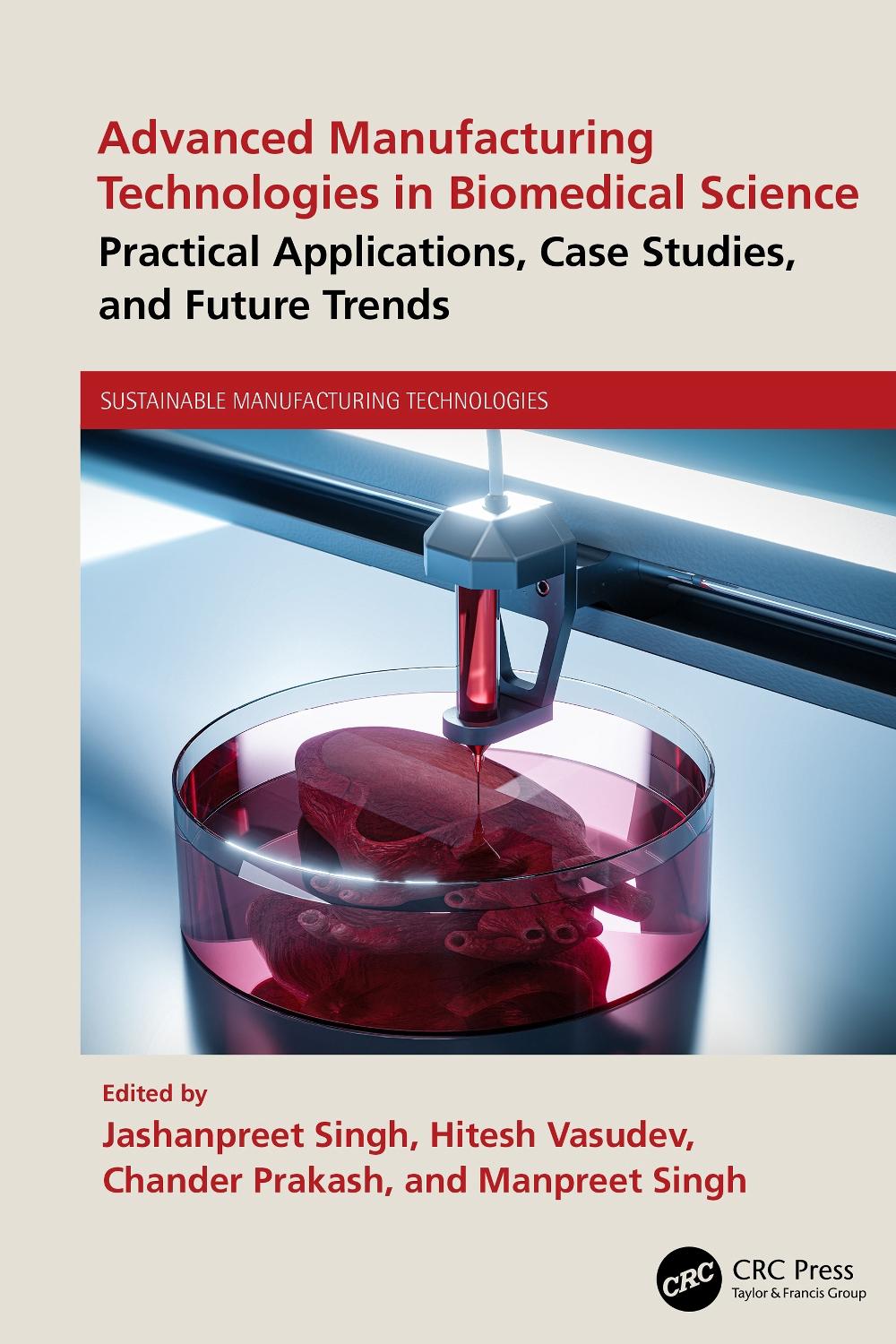 Advanced Manufacturing Technologies in Biomedical Science, 9781032849164