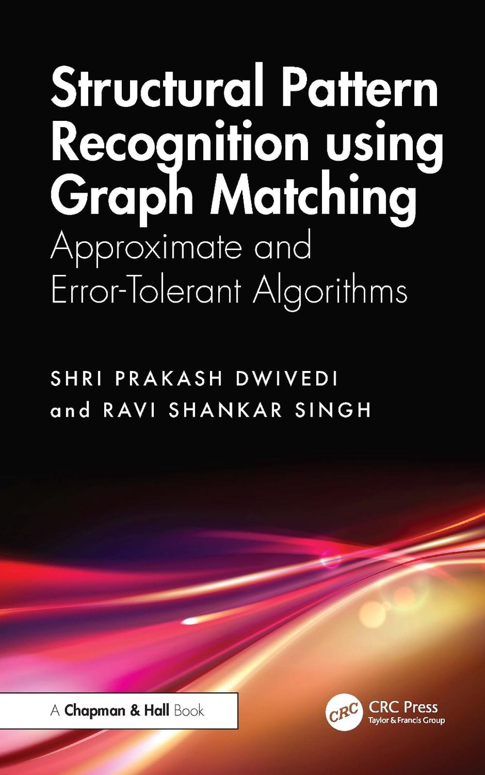 Structural Pattern Recognition using Graph Matching, 9781032850344