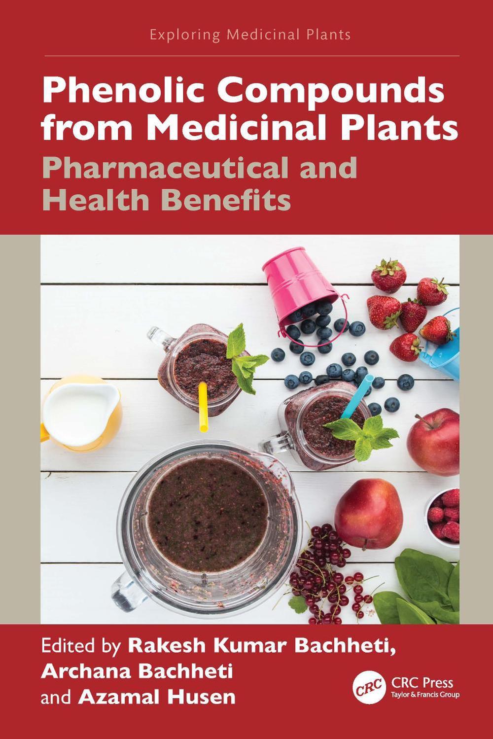 Phenolic Compounds from Medicinal Plants by Rakesh Kumar Bachheti ...