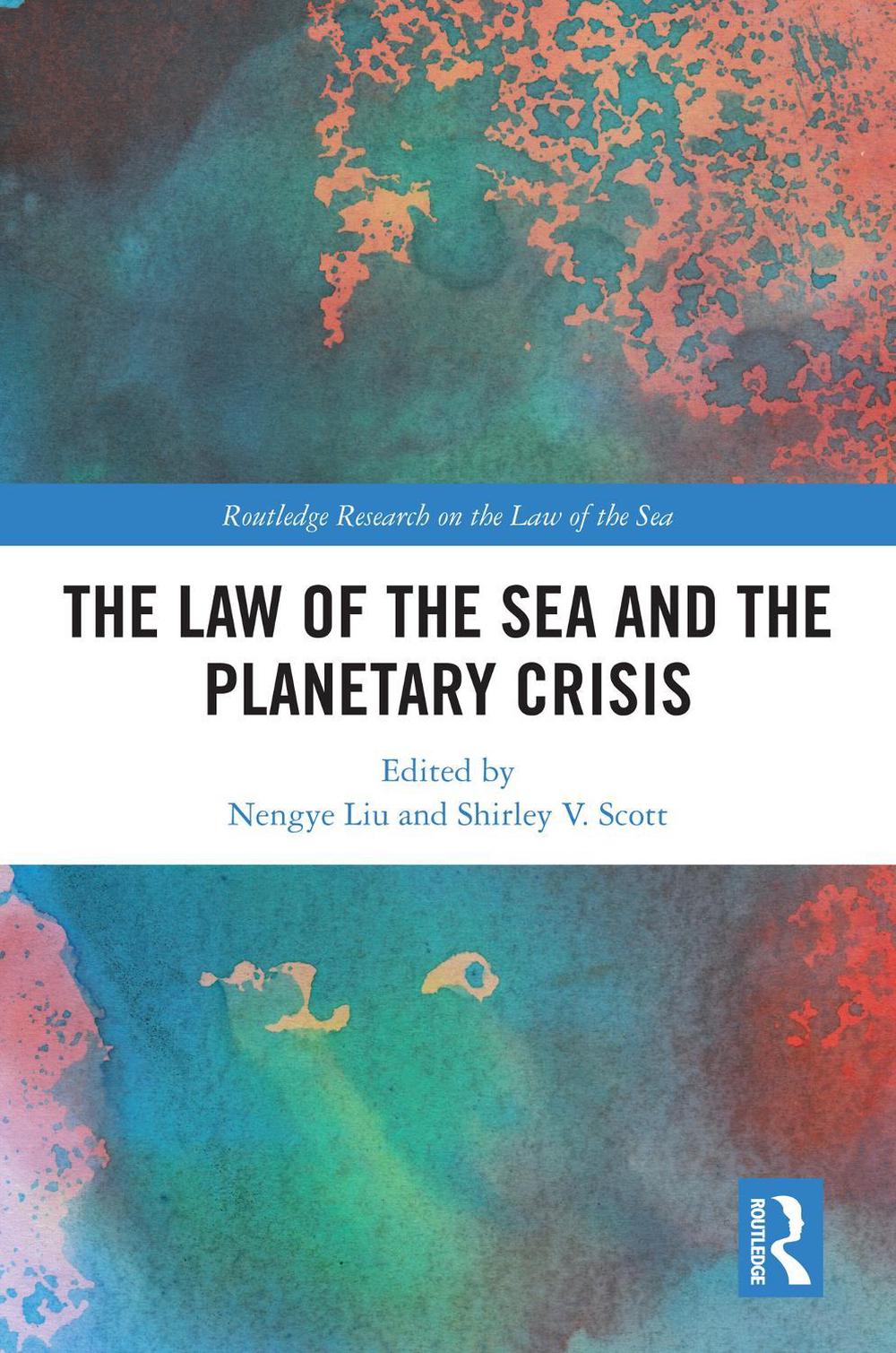 The Law of the Sea and the Planetary Crisis, 9781032855325