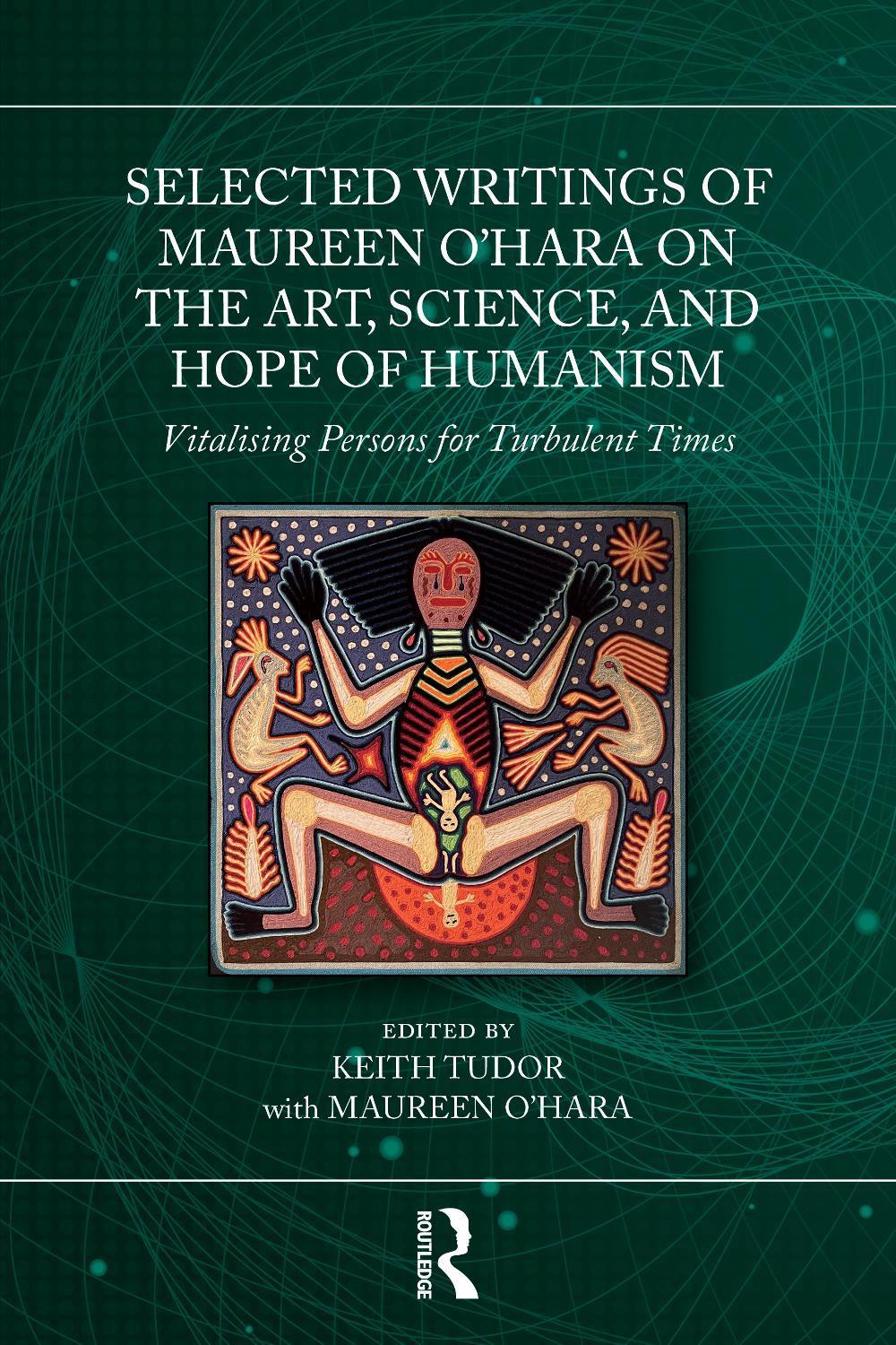 Selected Writings of Maureen O Hara on the Art Science and Hope of