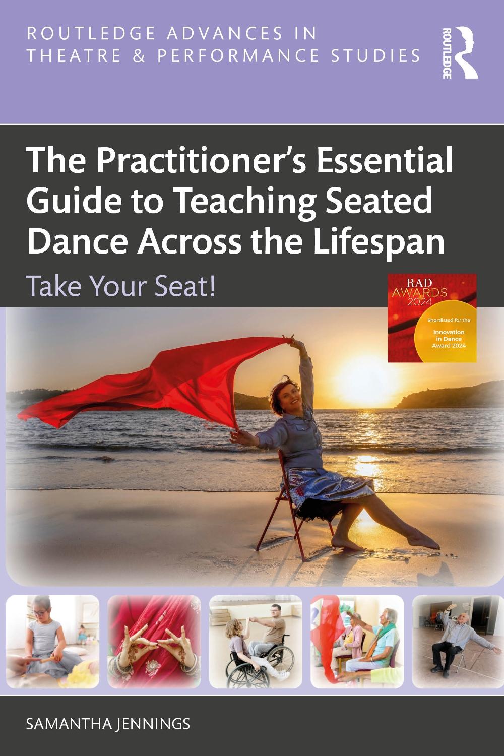 The Practitioner’s Essential Guide to Teaching Seated Dance Across the Lifespan, 9781032858548