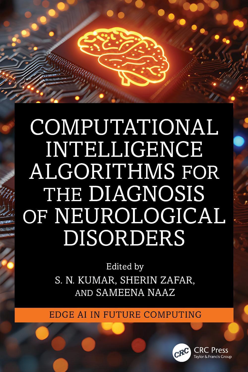 Computational Intelligence Algorithms for the Diagnosis of Neurological Disorders, 9781032858906
