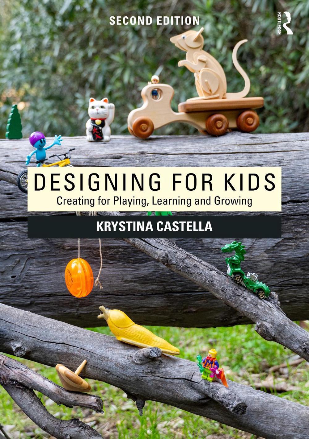 Designing for Kids, 2nd Edition by Krystina Castella - ISBN: 9781032863931