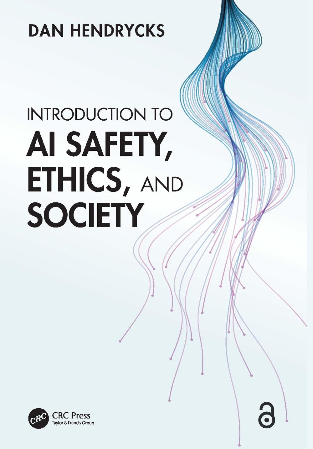 Introduction to AI Safety, Ethics, and Society, 9781032869926