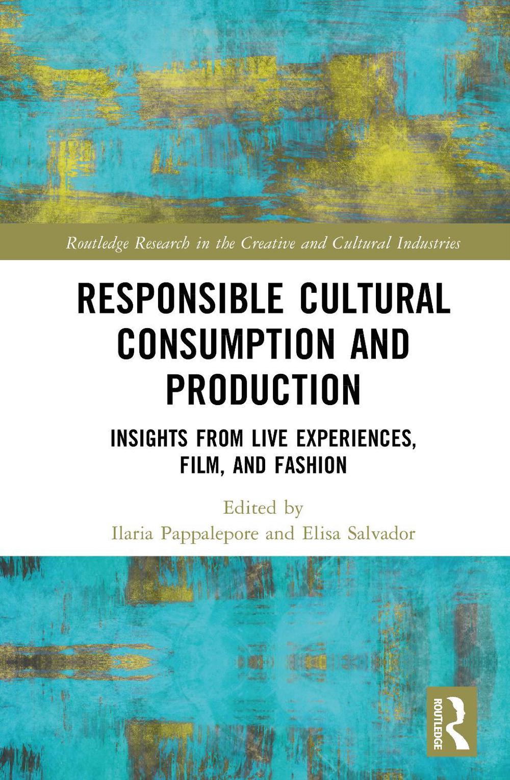 Responsible Cultural Consumption and Production, 9781032873213
