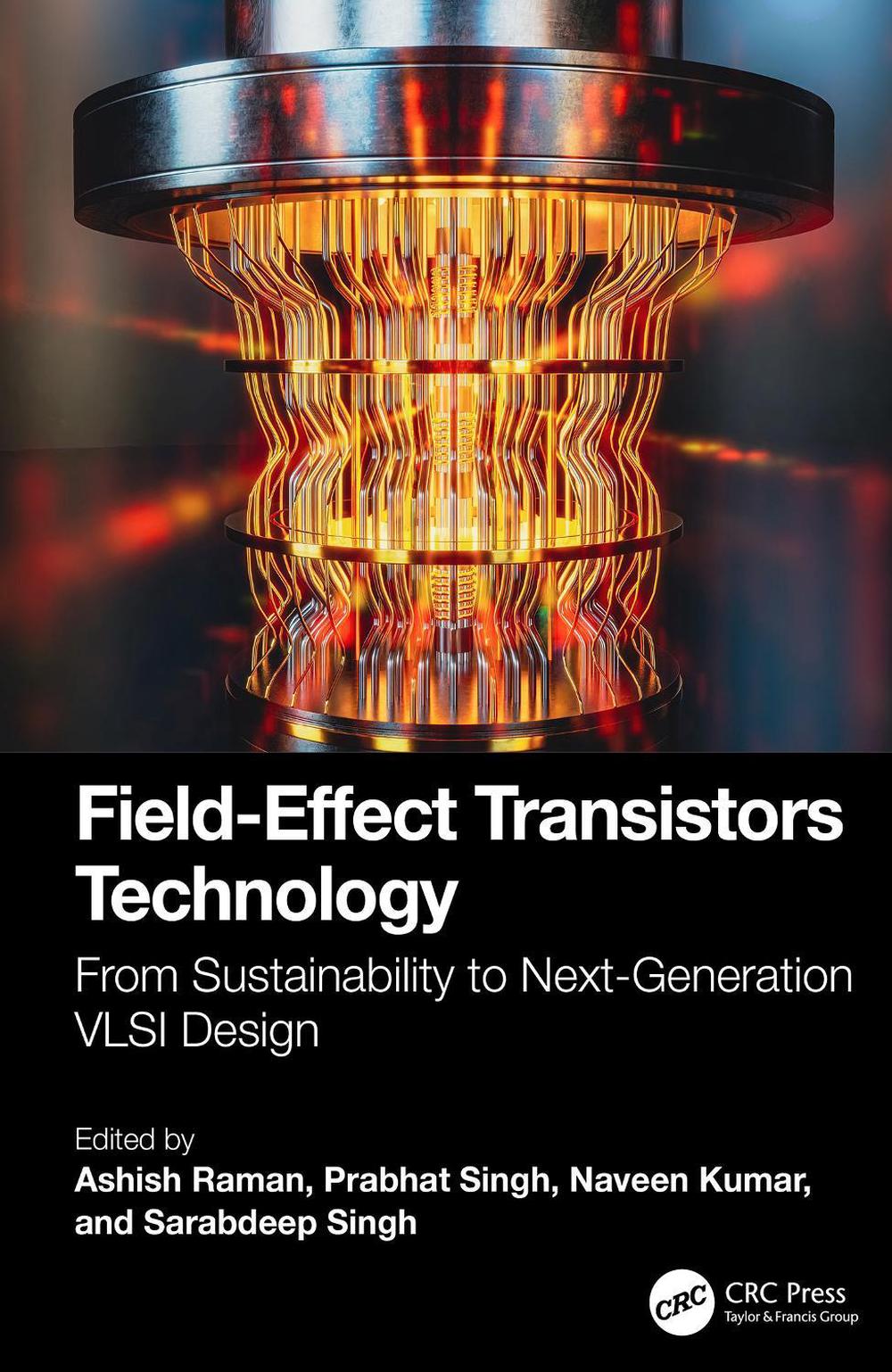 Feield Effect Transistor Field-Effect Transistors Technology by Ashish Raman, Hardcover ...