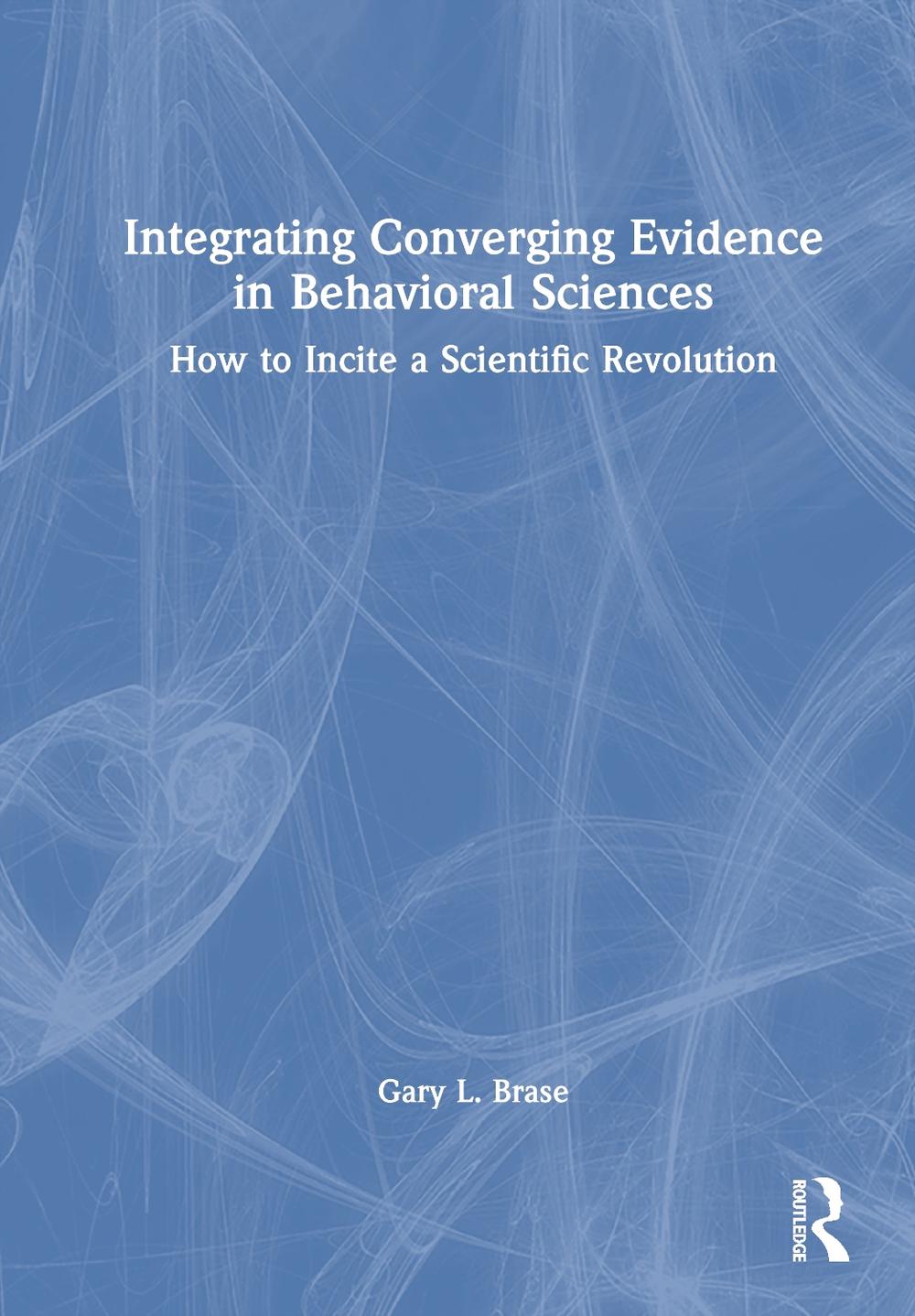 Integrating Converging Evidence in Behavioral Sciences, 9781032882826