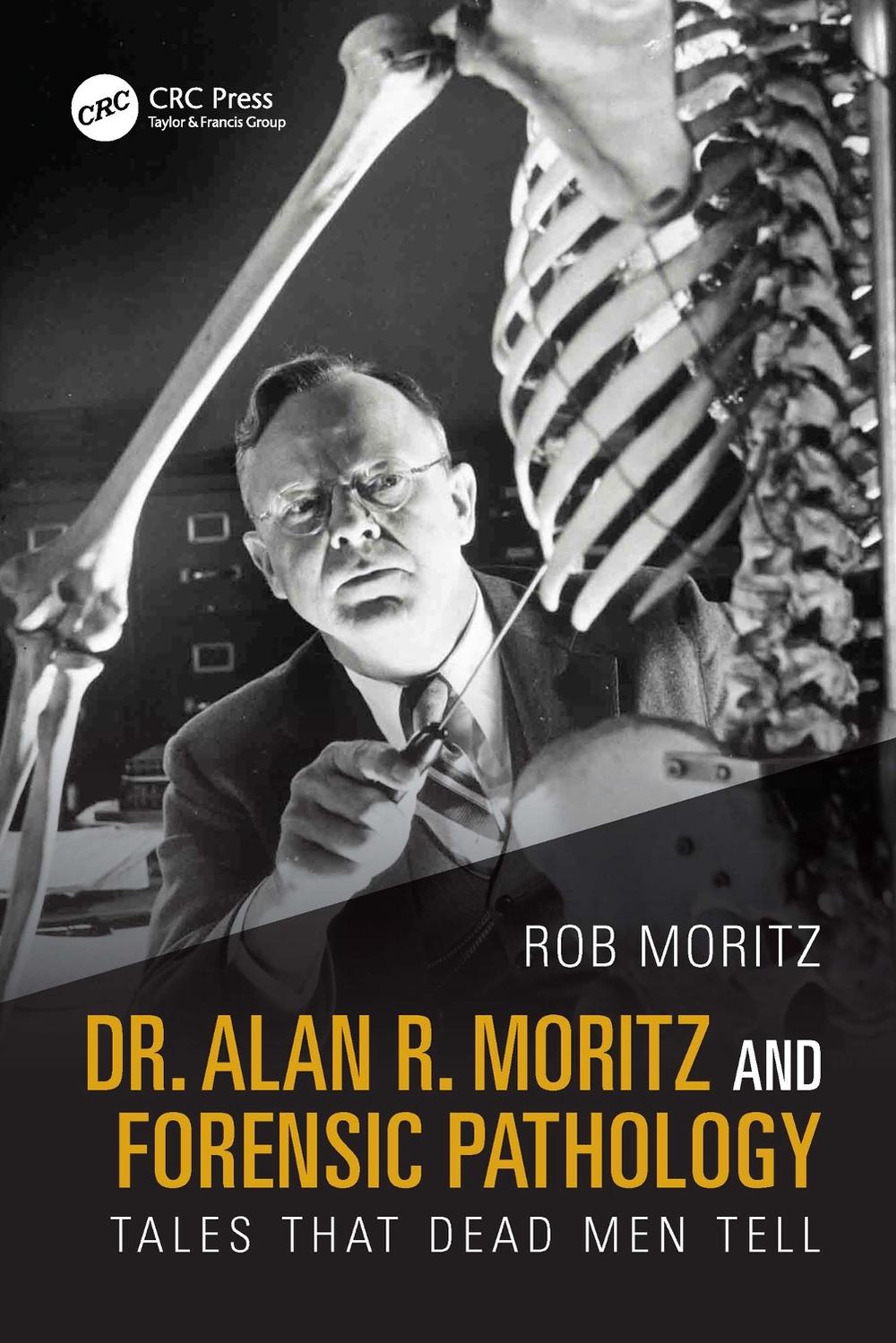 Dr. Alan R. Moritz and Forensic Pathology, 9781032885988