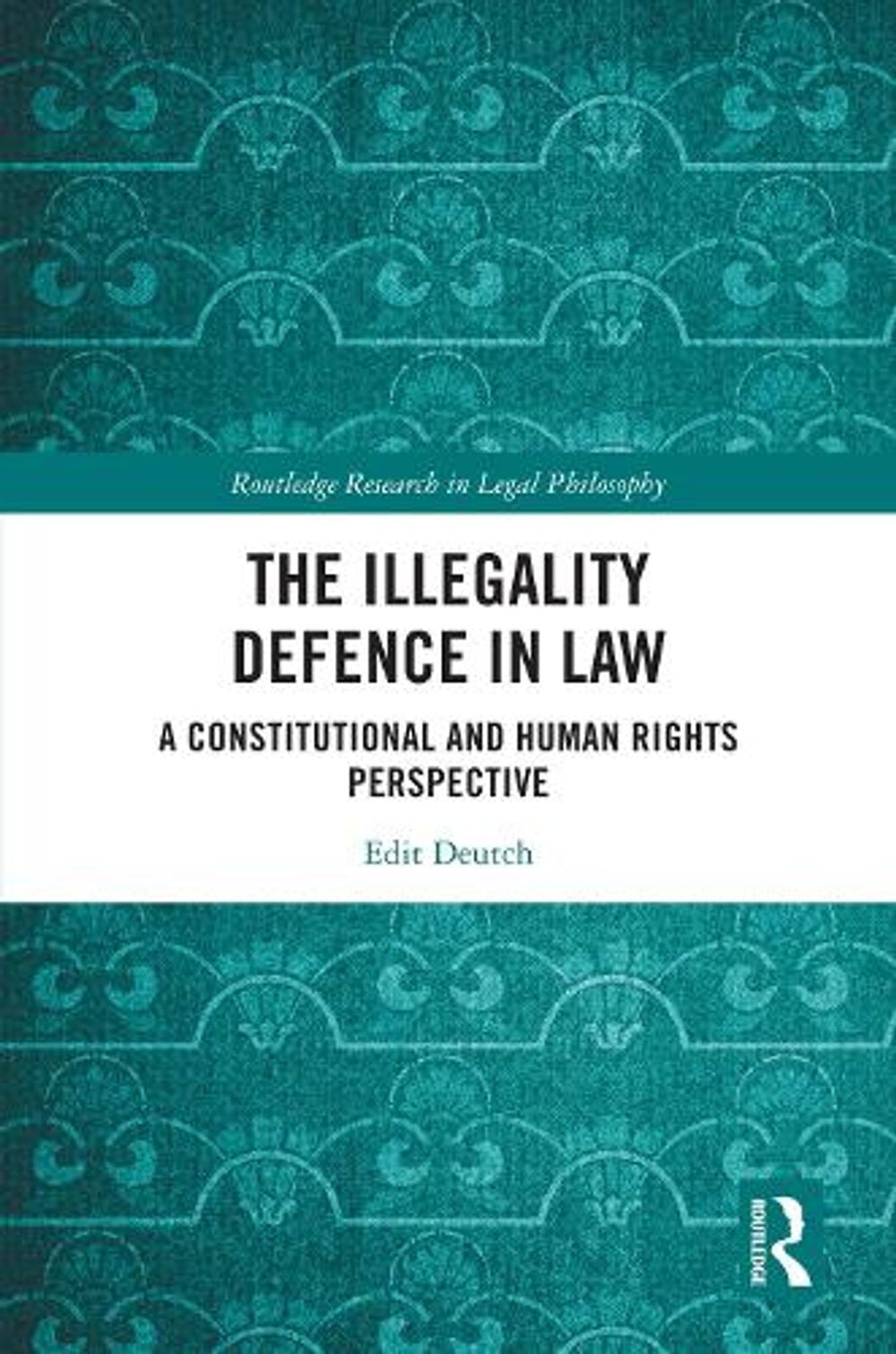 The Illegality Defence in Law by Edit Deutch - ISBN: 9781032893099