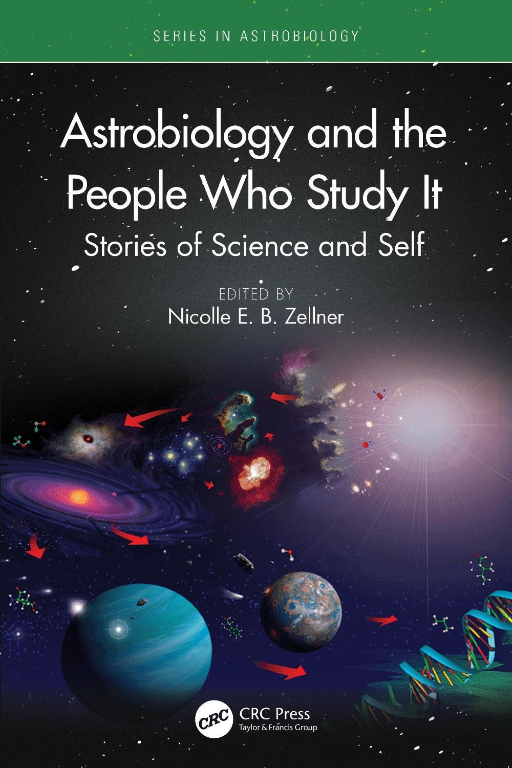 Astrobiology and the People Who Study It by Nicolle E.B. Zellner - ISBN: 9781032894485