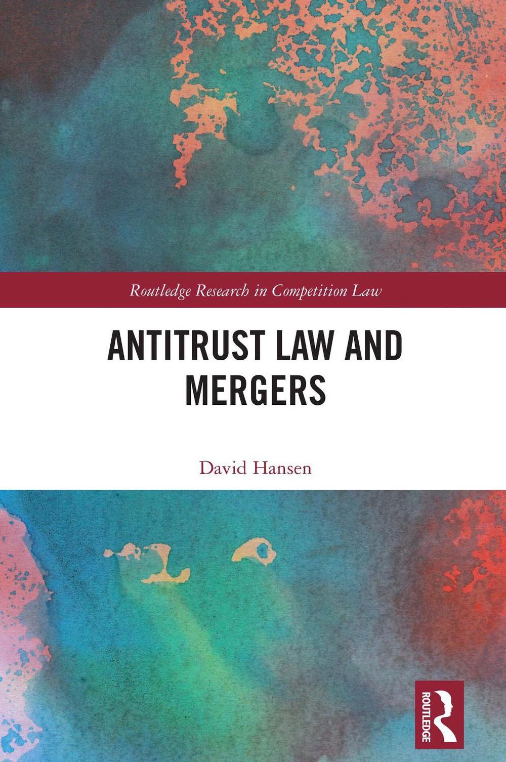 Antitrust Law and Mergers, 9781032899435